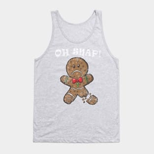 Oh Snap Gingerbread Man Christmas Humor Quotes Tank Top